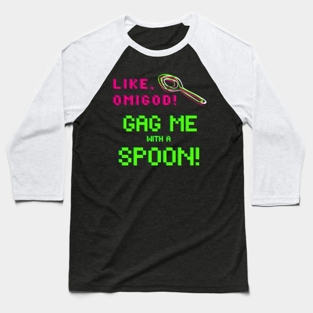 Gag Me With A Spoon Baseball T-Shirt by TJWDraws